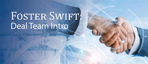 Launch Video For Foster Swift Deal Team Intro